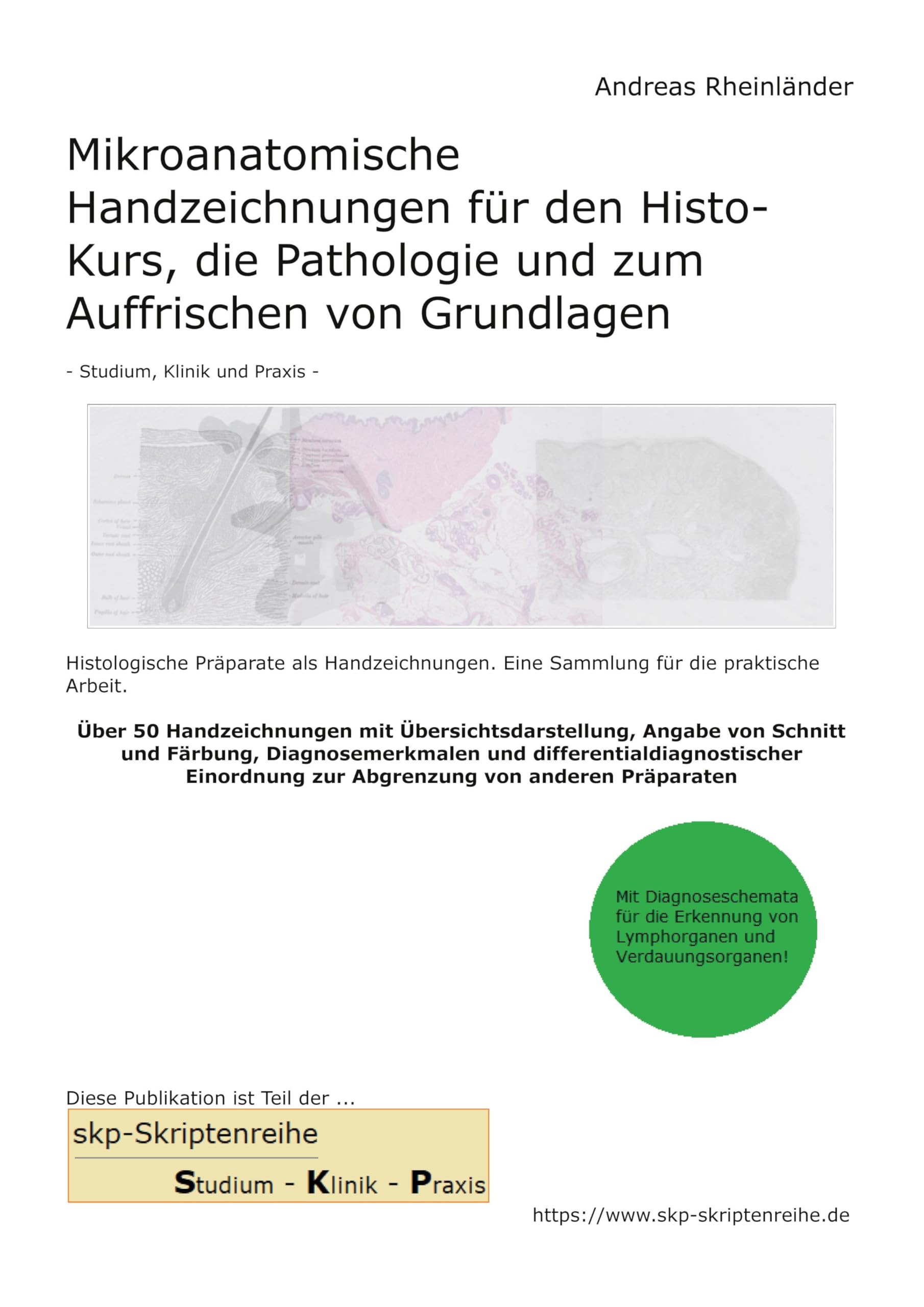 Mikroanatomische Handzeichnungen für den Histo-Kurs, die Pathologie und zum Auffrischen von Grundlagen Medicine