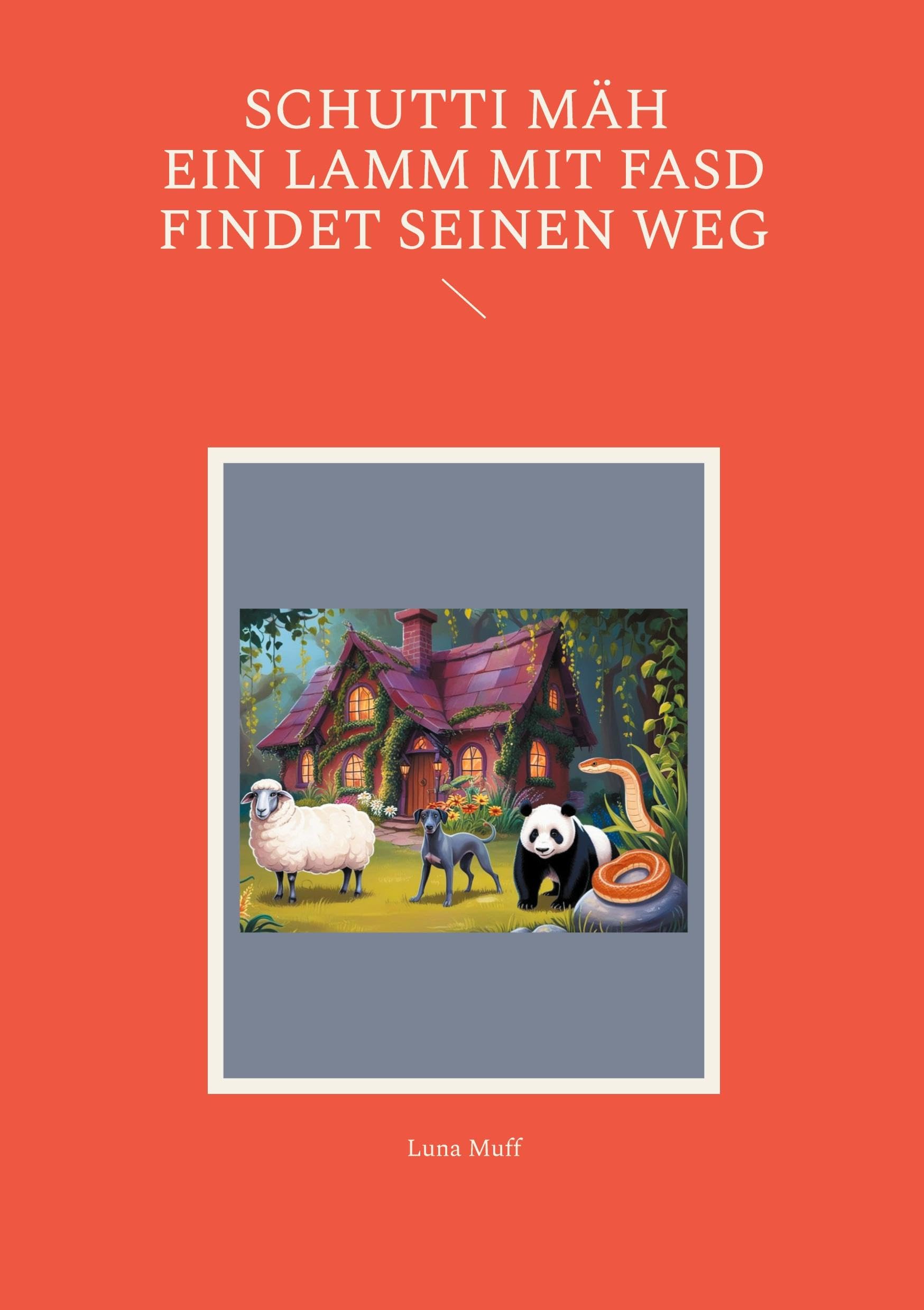 Muff, L: Schutti Mäh Ein Lamm mit FASD findet seinen Weg Non-fiction
