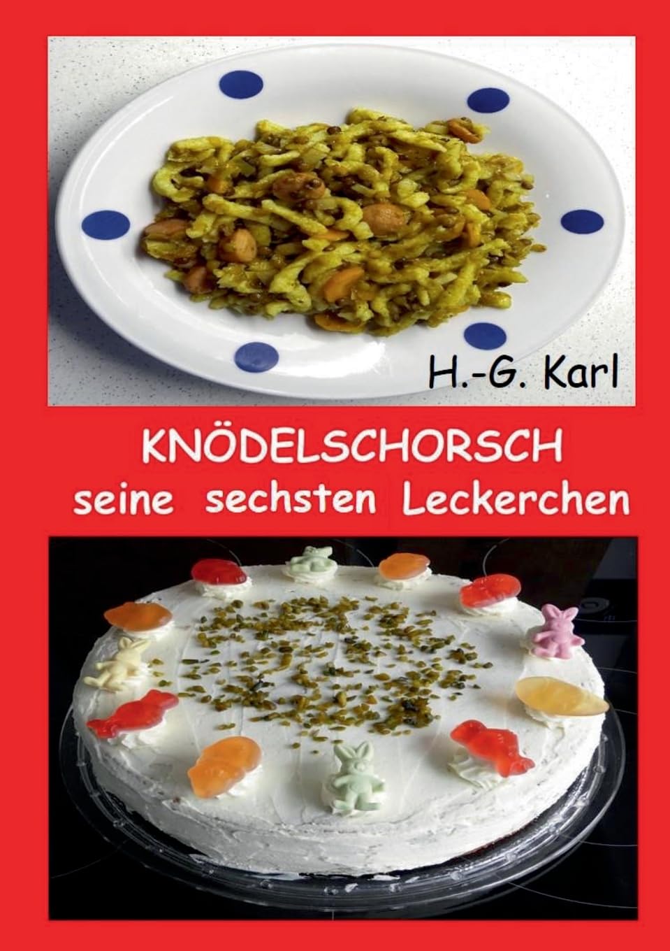 Knödelschorsch seine sechsten Leckerchen (Knödelschorsch seine Leckerchen) Leisure, Home & Garden