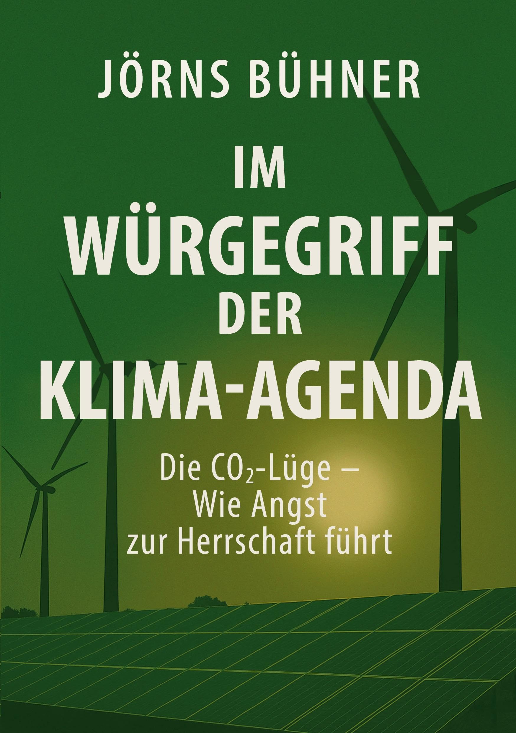 Im Würgegriff der Klima-Agenda: Die CO2-Lüge - Wie Angst zur Herrschaft führt Law