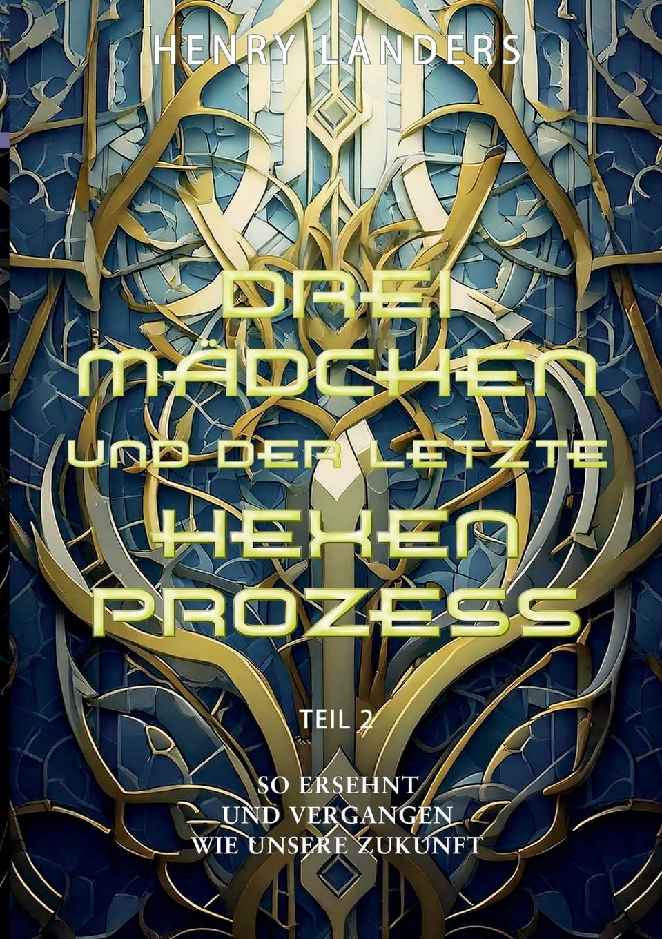 Drei Mädchen und der letzte Hexenprozess · Teil 2 Historical Fiction