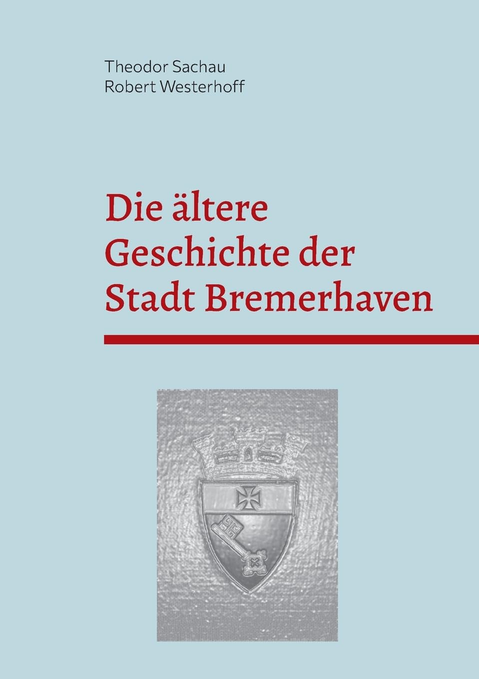 Die ältere Geschichte der Stadt Bremerhaven Politics & History