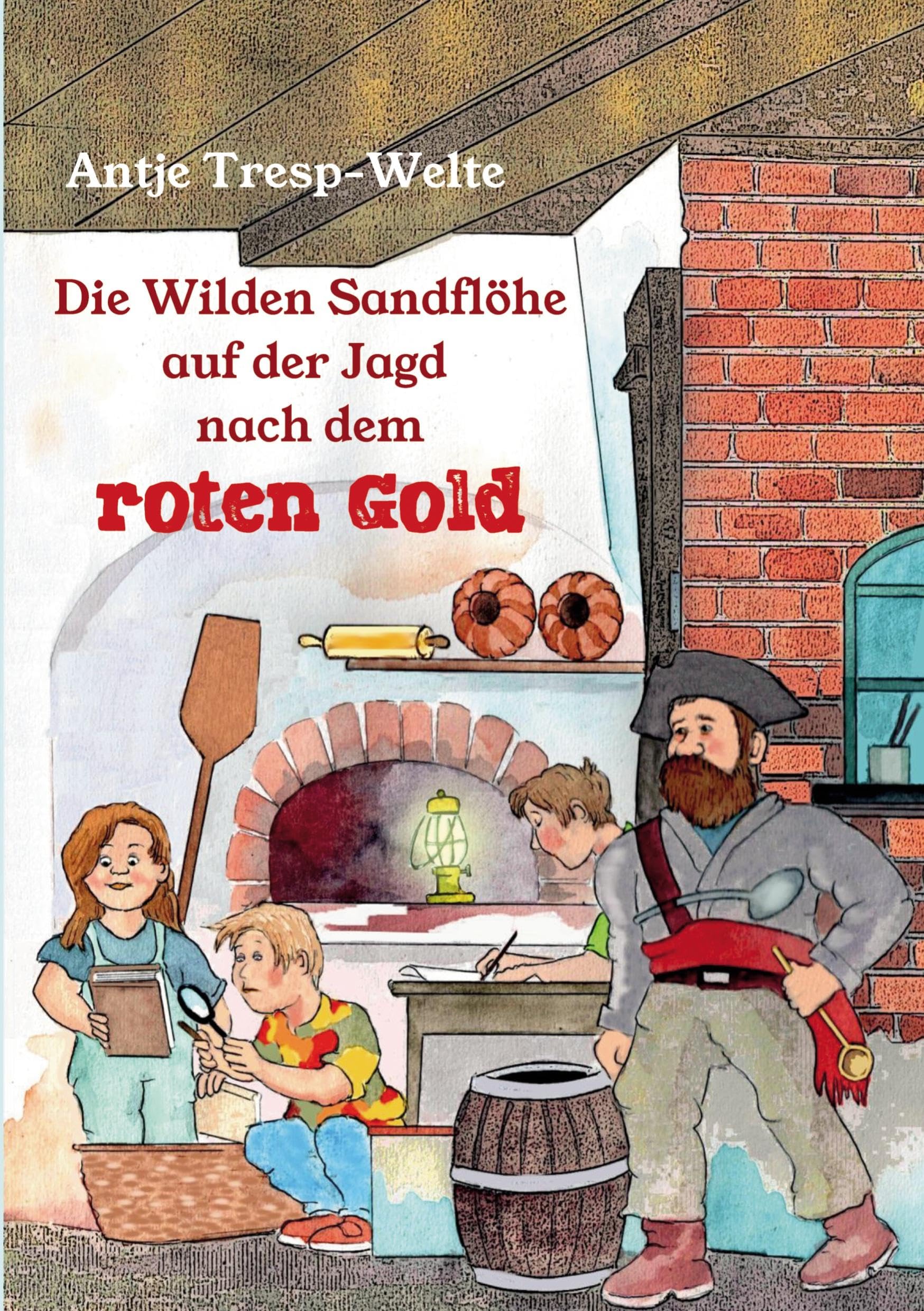 Die Wilden Sandflöhe auf der Jagd nach dem roten Gold Novels & Short Stories