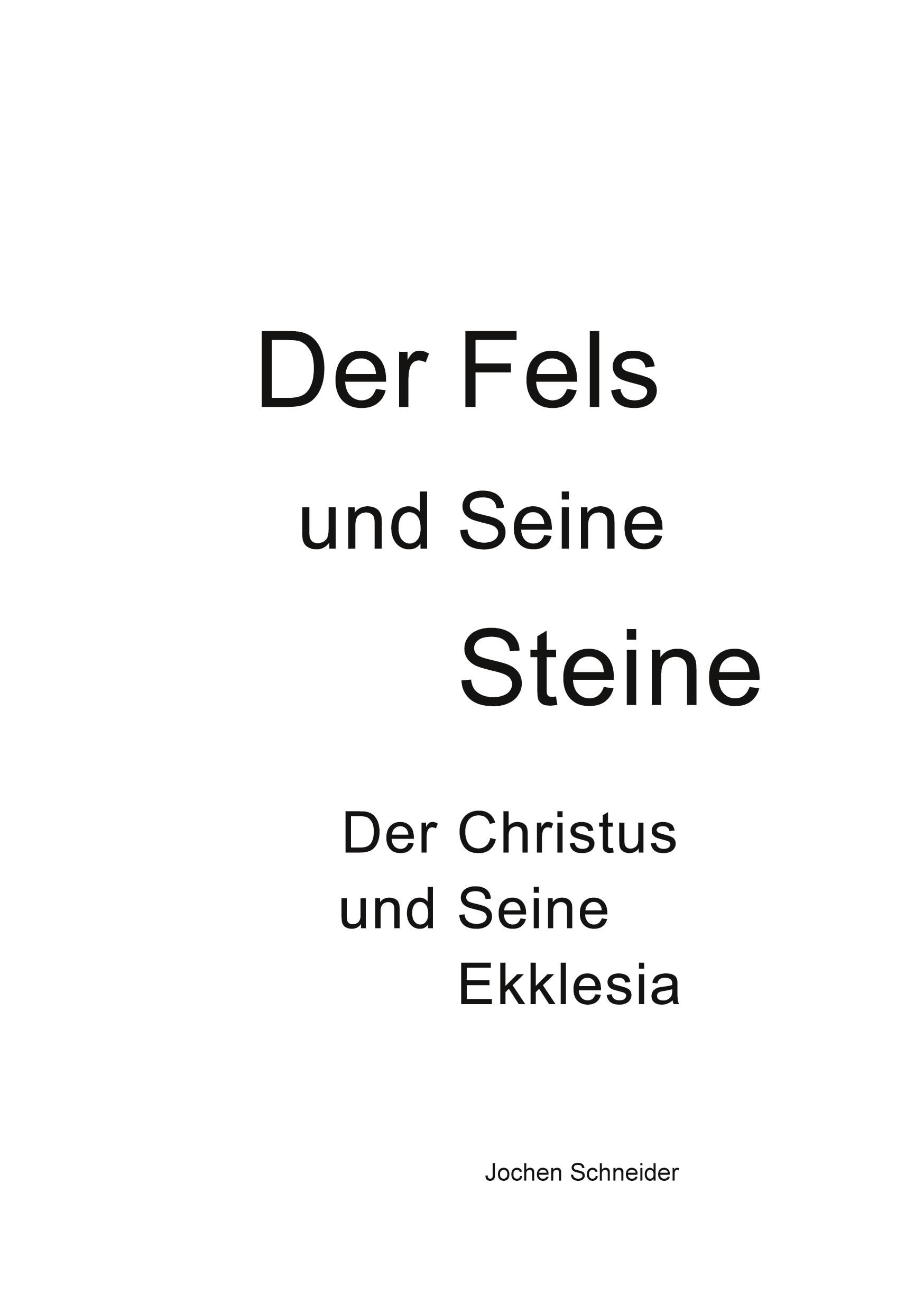 Der Fels und seine Steine - Der Christus und Seine Ekklesia Religion & Esotericism