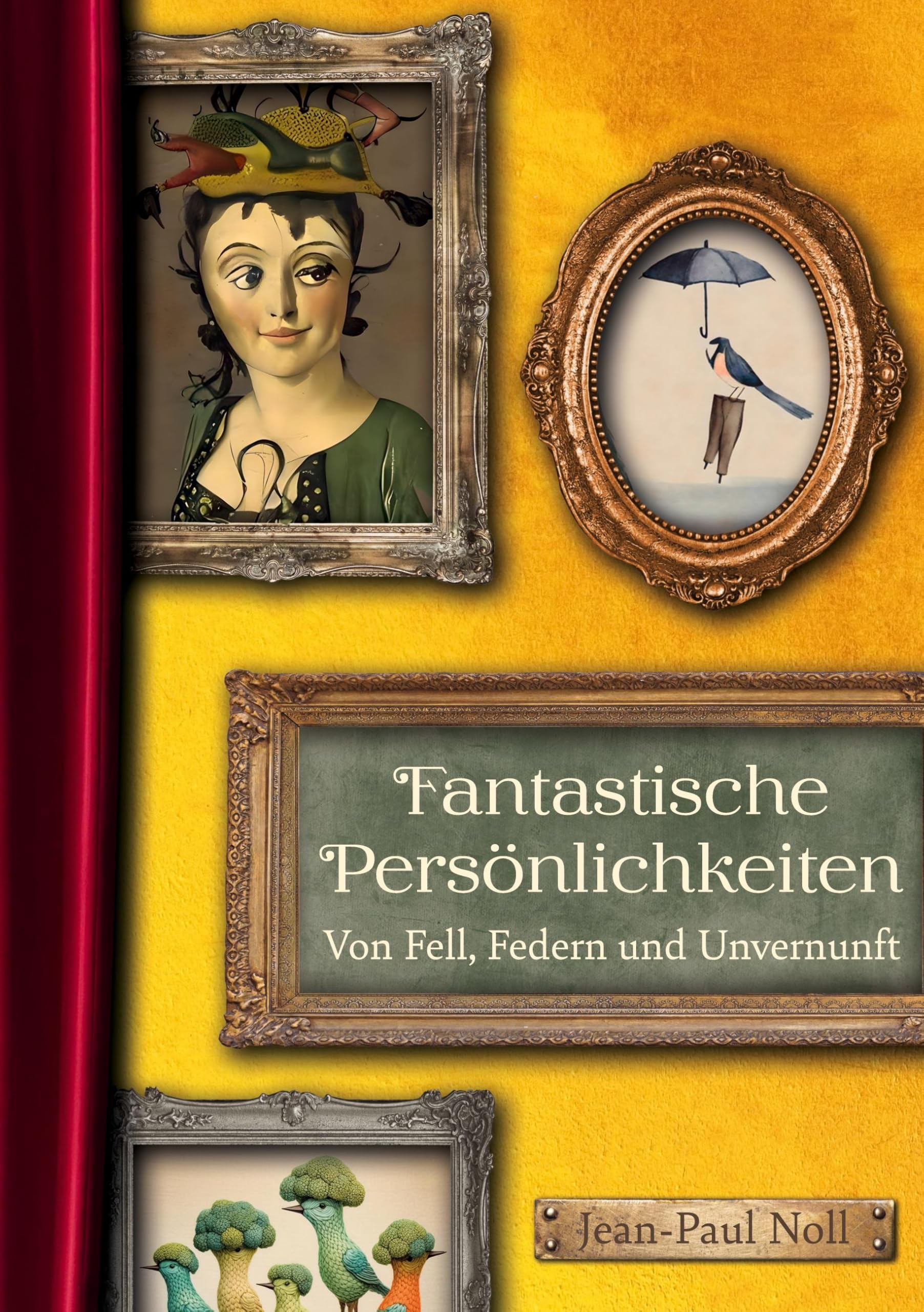 Fantastische Persönlichkeiten - Von Fell, Federn und Unvernunft Essays & Short Stories