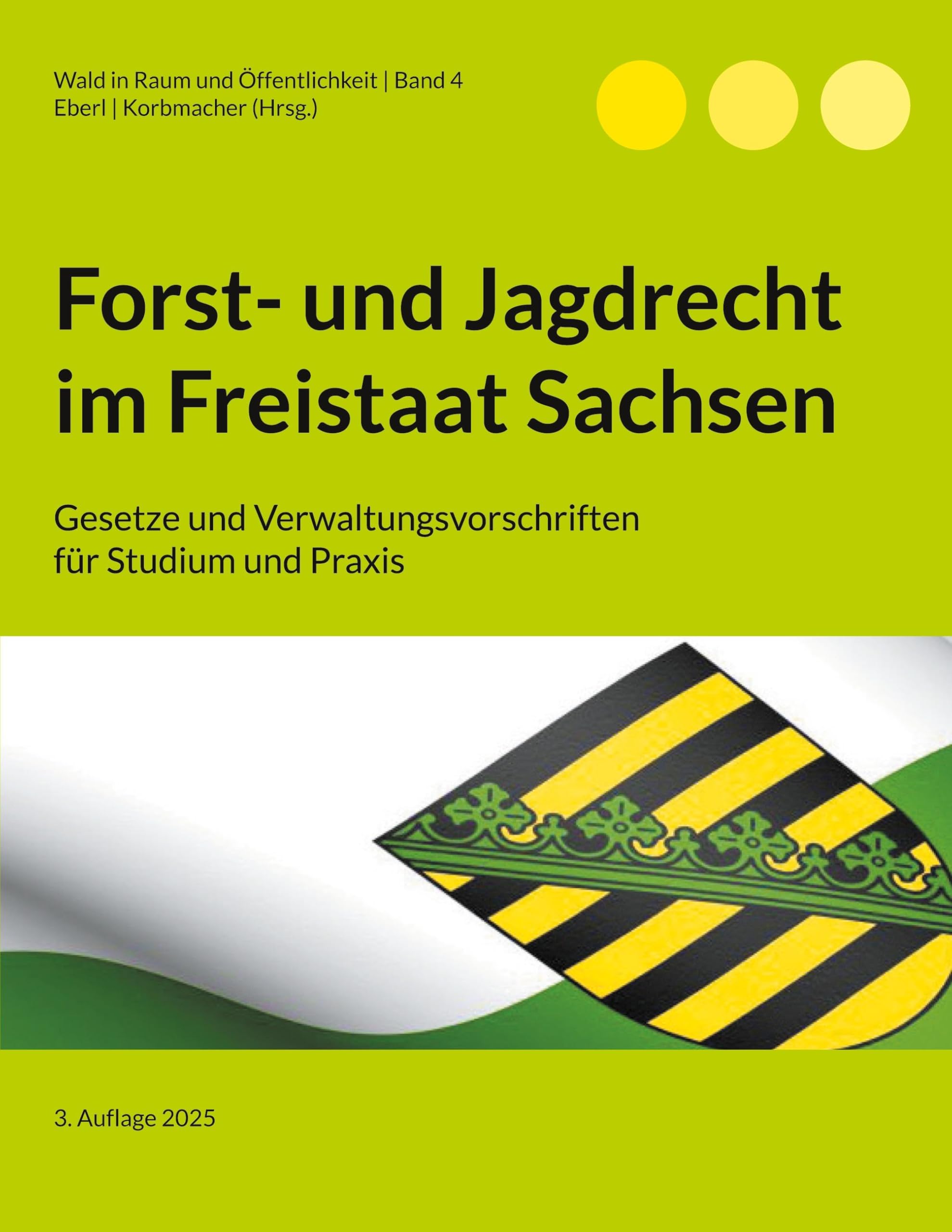 Forst- und Jagdrecht im Freistaat Sachsen Law