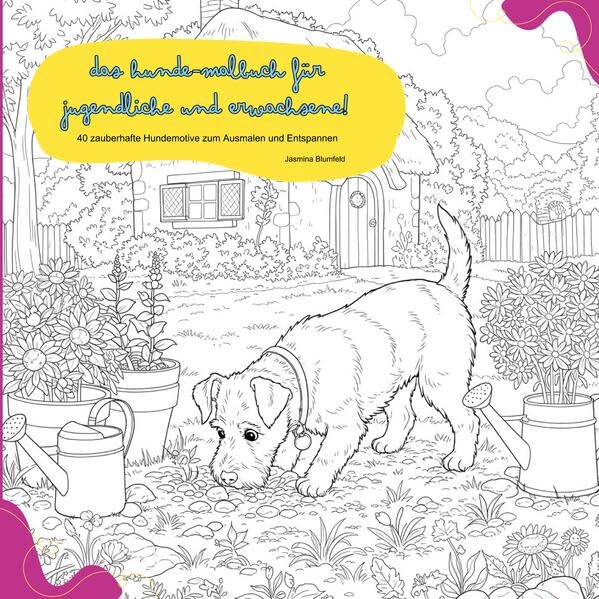 Das Hunde-Malbuch für Jugendliche und Erwachsene! Pets