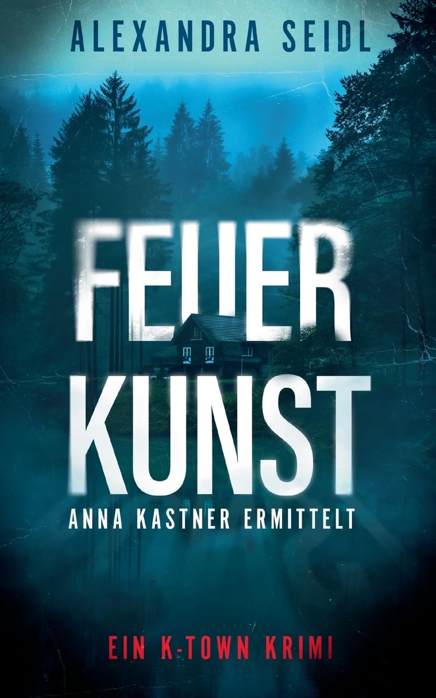 Feuer.Kunst: Anna Kastner ermittelt book