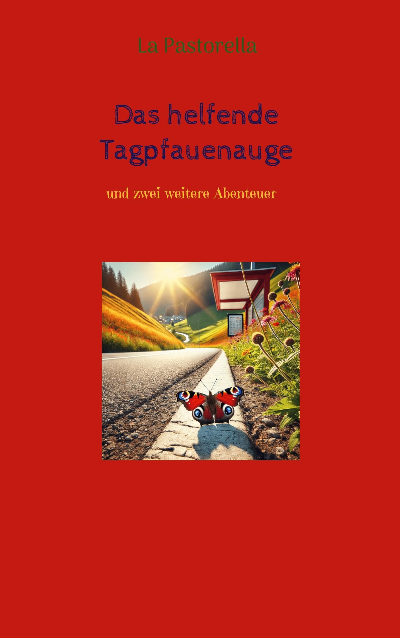 Das helfende Tagpfauenauge: und zwei weitere Abenteuer Children's books