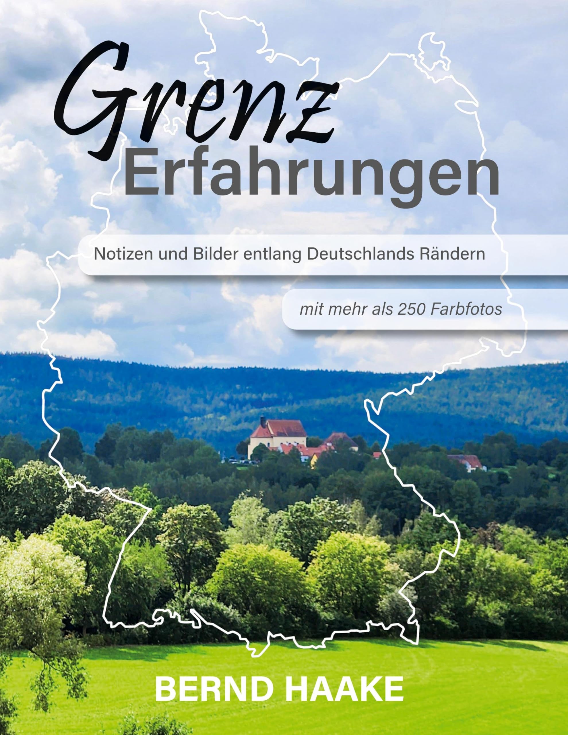 Grenzerfahrungen - Notizen und Bilder entlang Deutschlands Rändern Leisure, Home & Garden
