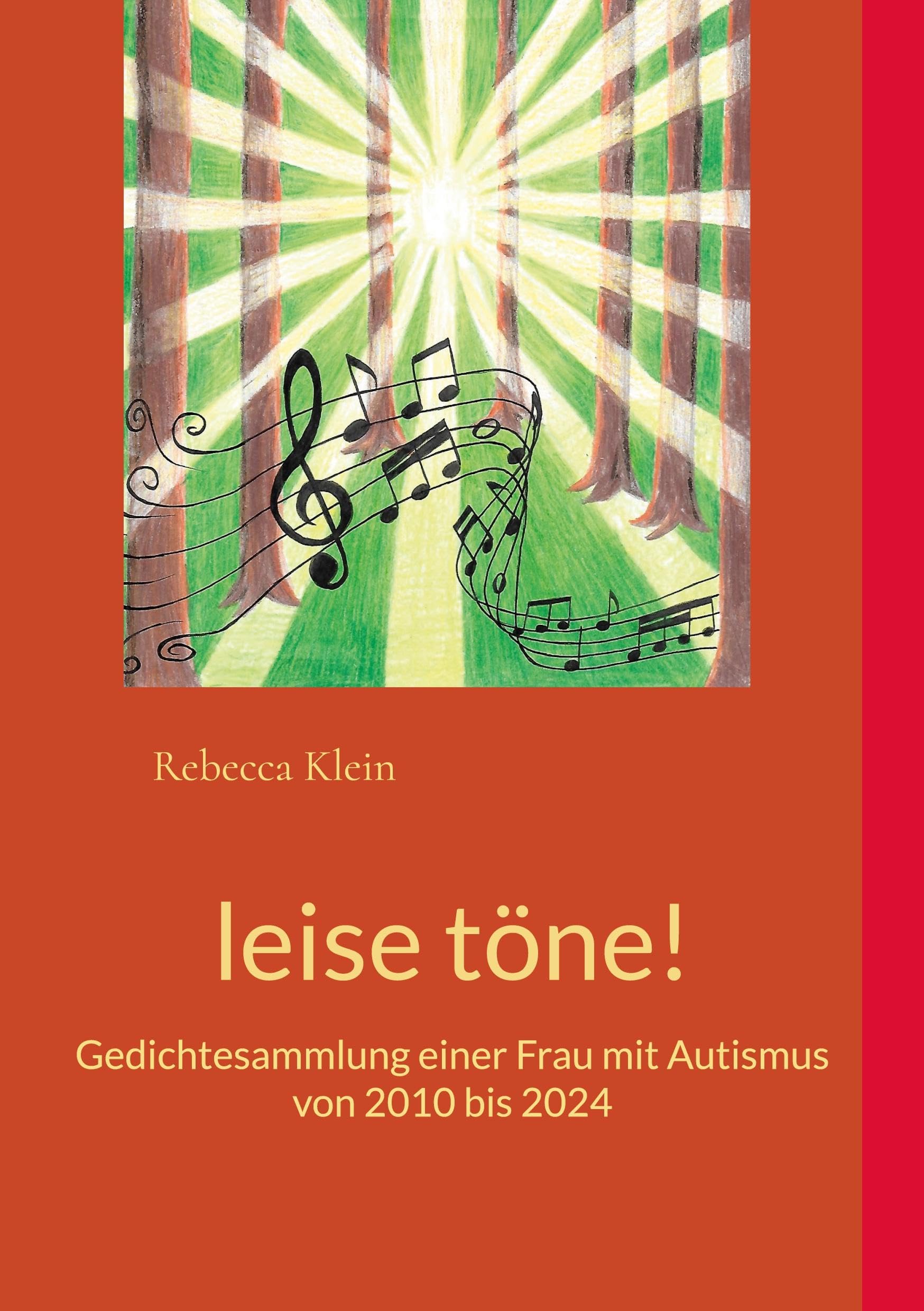 leise töne!: Gedichtesammlung einer Frau mit Autismus von 2010 bis 2024 (Gedichteband einer Frau mit Autismus von 2010 bis 2024) Poetry
