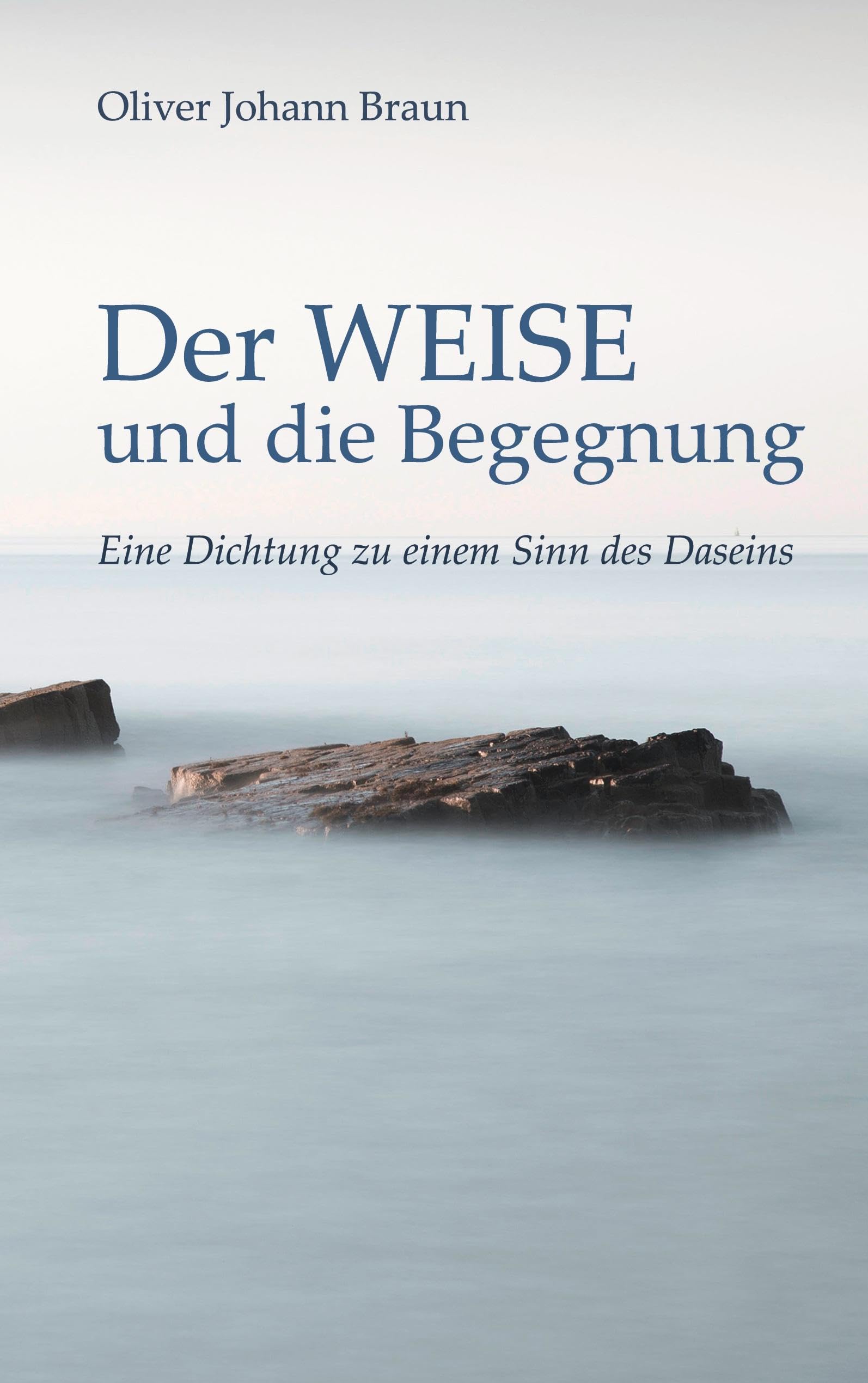 Der WEISE und die Begegnung Poetry
