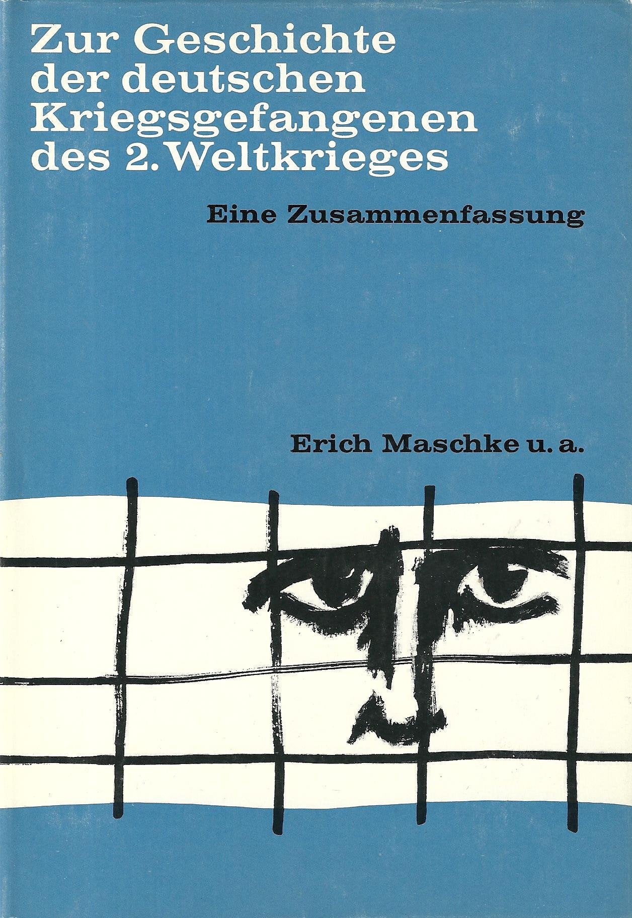 Zur Geschichte der deutschen Kriegsgefangenen des Zweiten Weltkrieges. Bd XV. Eine Zusammenfassung Books
