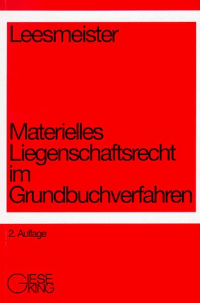 Materielles Liegenschaftsrecht im Grundbuchverfahren: Ein Studienbuch Law