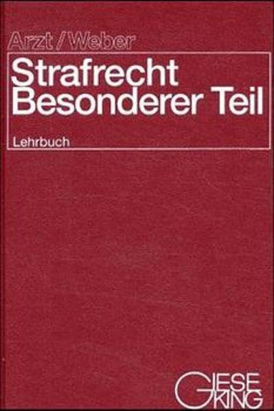 Strafrecht Besonderer Teil, Lehrbuch: Lehrbuch. Stand 15. April 2000 Law