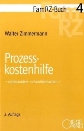 Prozeßkostenhilfe: – insbesondere in Familiensachen – (FamRZ-Buch) Law