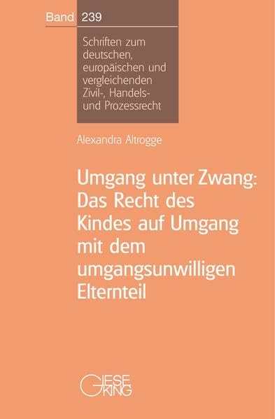 Umgang unter Zwang: Das Recht des Kindes auf Umgang mit dem umgangsunwilligen Elternteil book