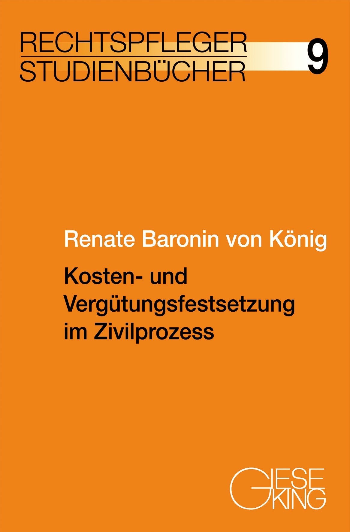 Kosten - und Vergütungsfestsetzung im Zivilprozess (Rechtspfleger-Studienbücher) Law
