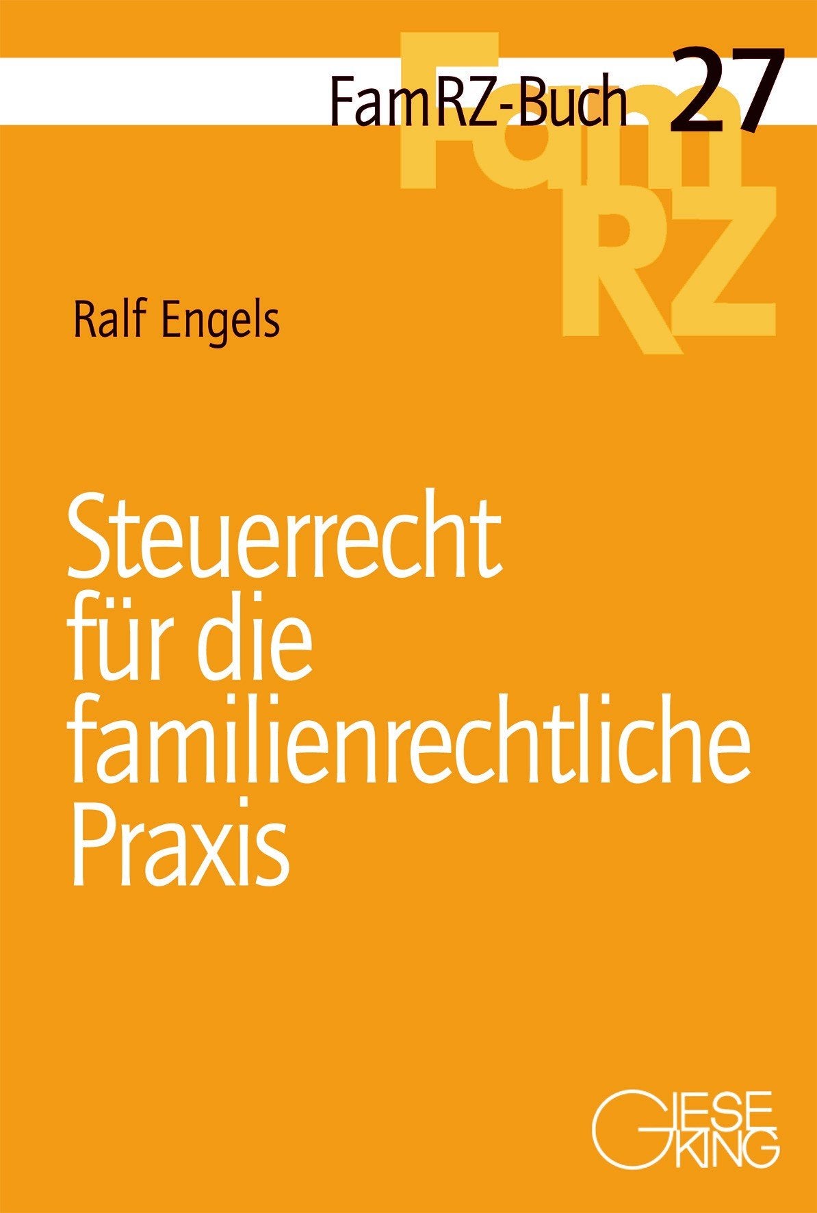 Steuerrecht für die familienrechtliche Praxis (FamRZ-Buch) Law