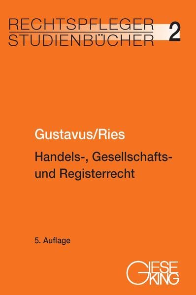 Handels-, Gesellschafts- und Registerrecht (Rechtspfleger-Studienbücher) Law