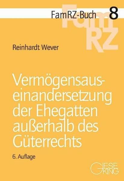 Vermögensauseinandersetzung der Ehegatten außerhalb des Güterrechts (FamRZ-Buch) Law