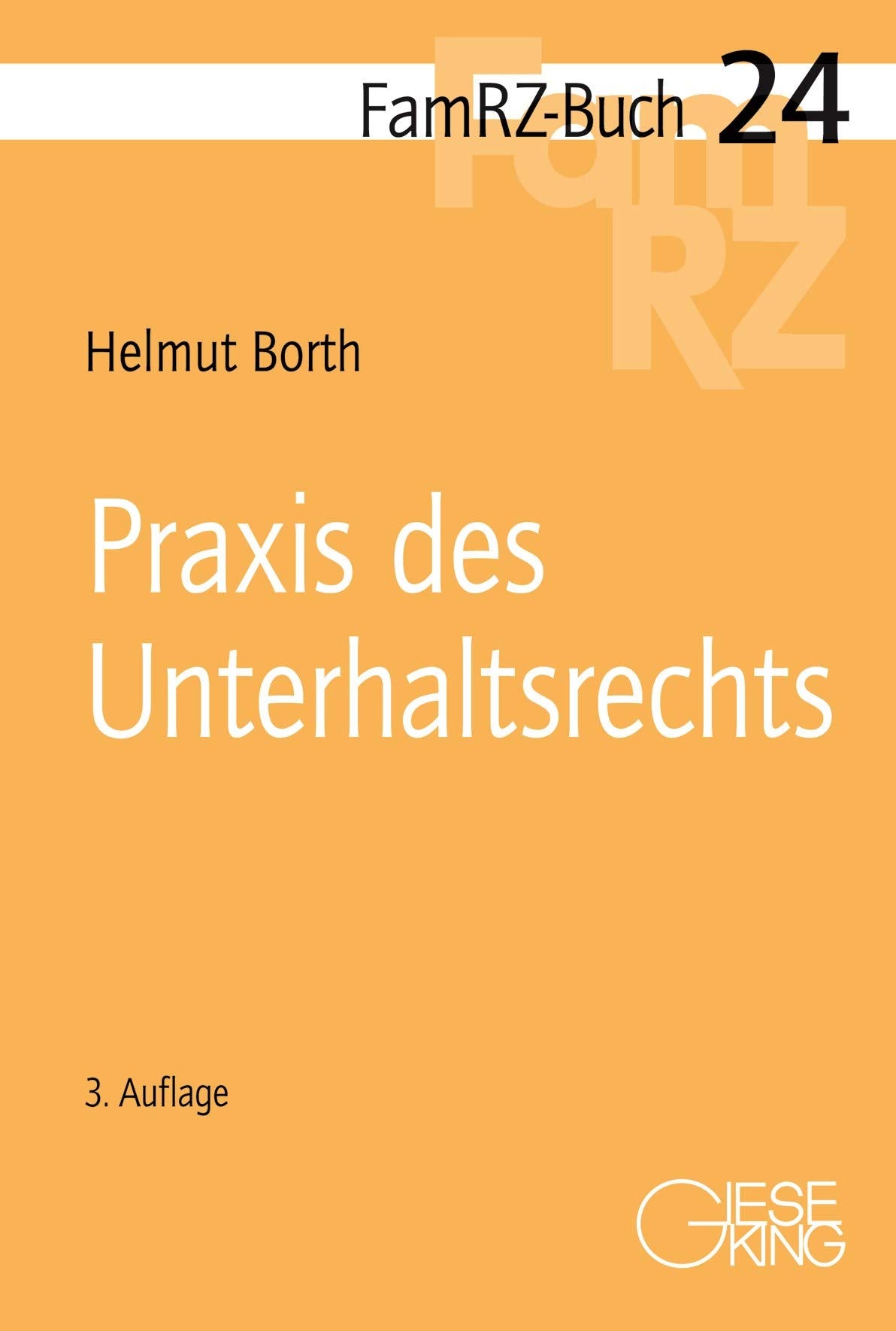 Praxis des Unterhaltsrechts (FamRZ-Buch) Law