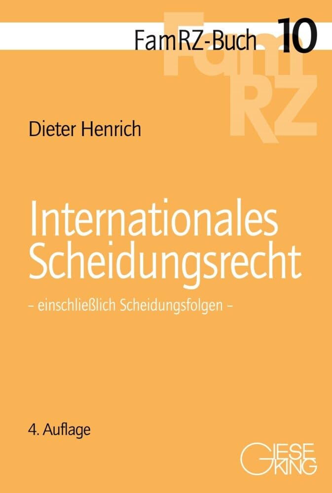 Internationales Scheidungsrecht: einschließlich Scheidungsfolgen (FamRZ-Buch) Law