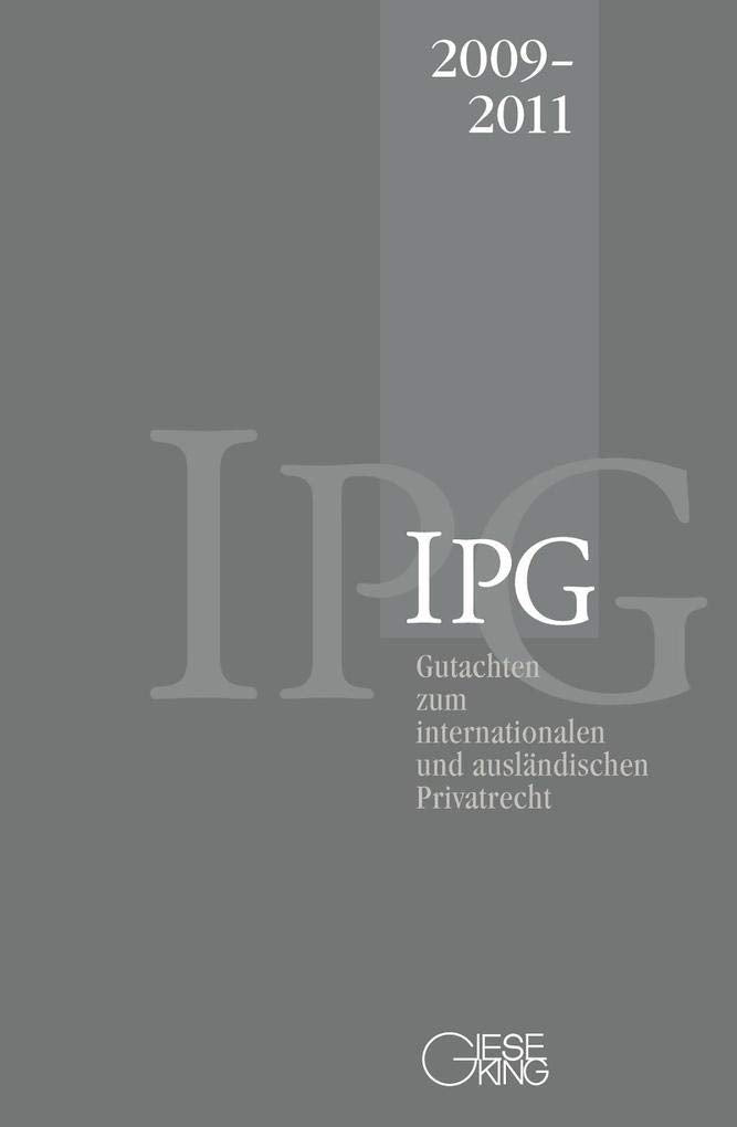Gutachten zum internationalen und ausländischen Privatrecht (IPG) 2009-2011 Law