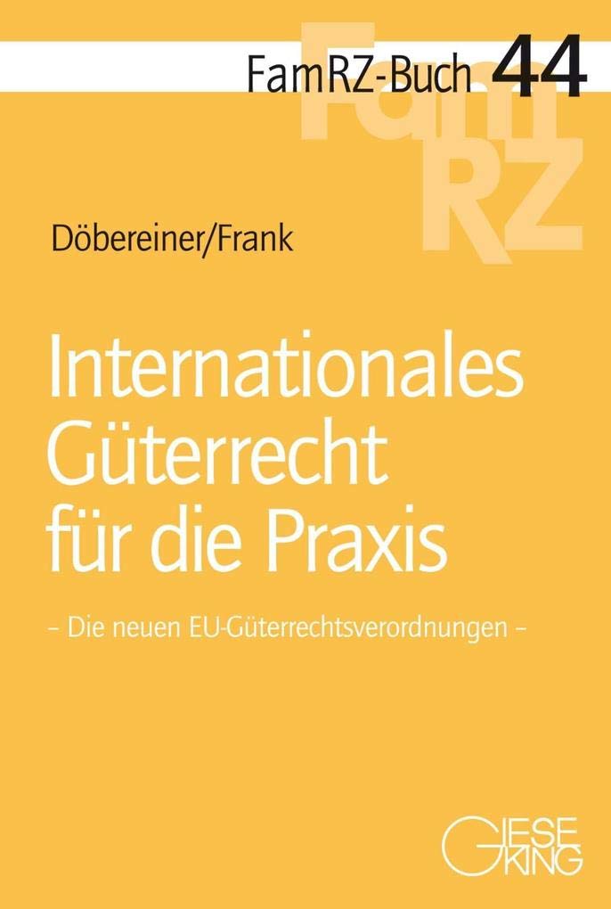 Internationales Güterrecht für die Praxis Law