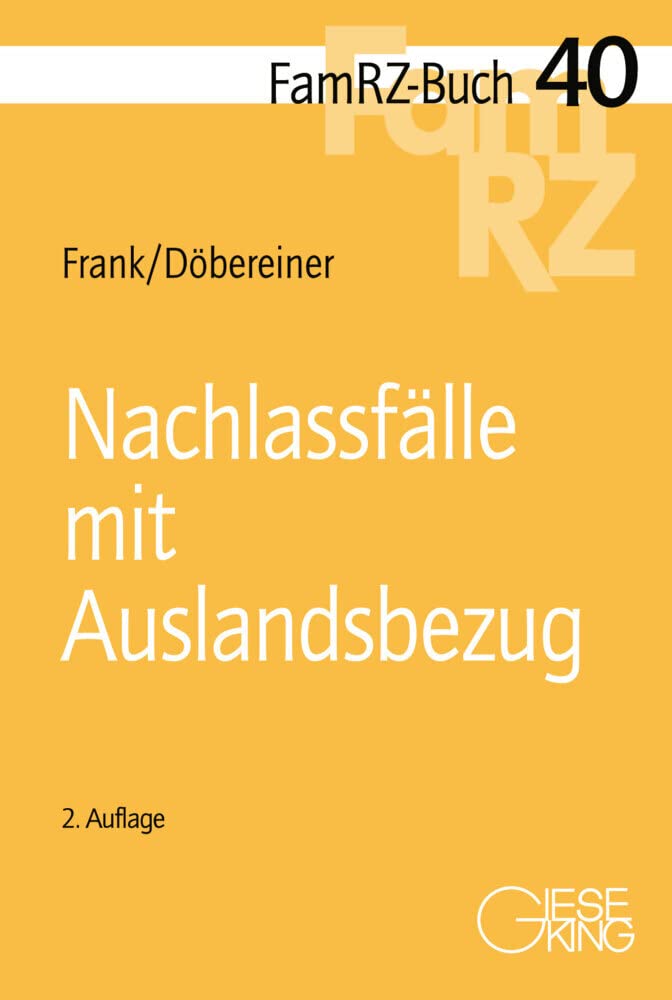 Nachlassfälle mit Auslandsbezug (FamRZ-Buch) Law