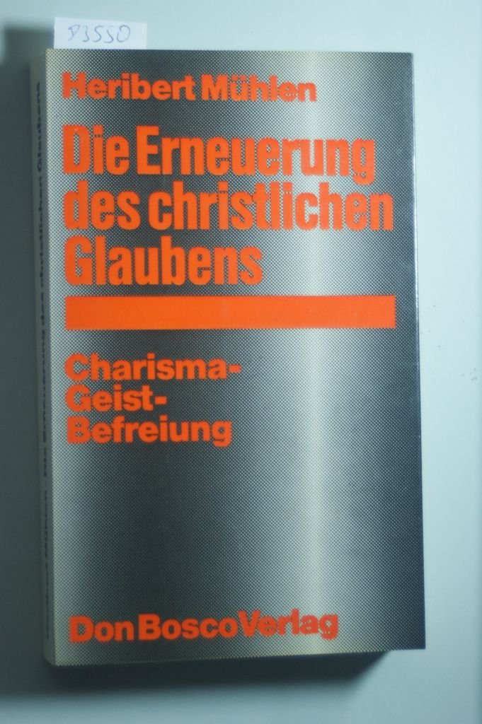Die Erneuerung des christlichen Glaubens: Charisma, Geist, Befreiung Books