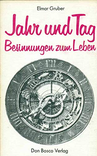 Jahr und Tag. Besinnungen zum Leben Books