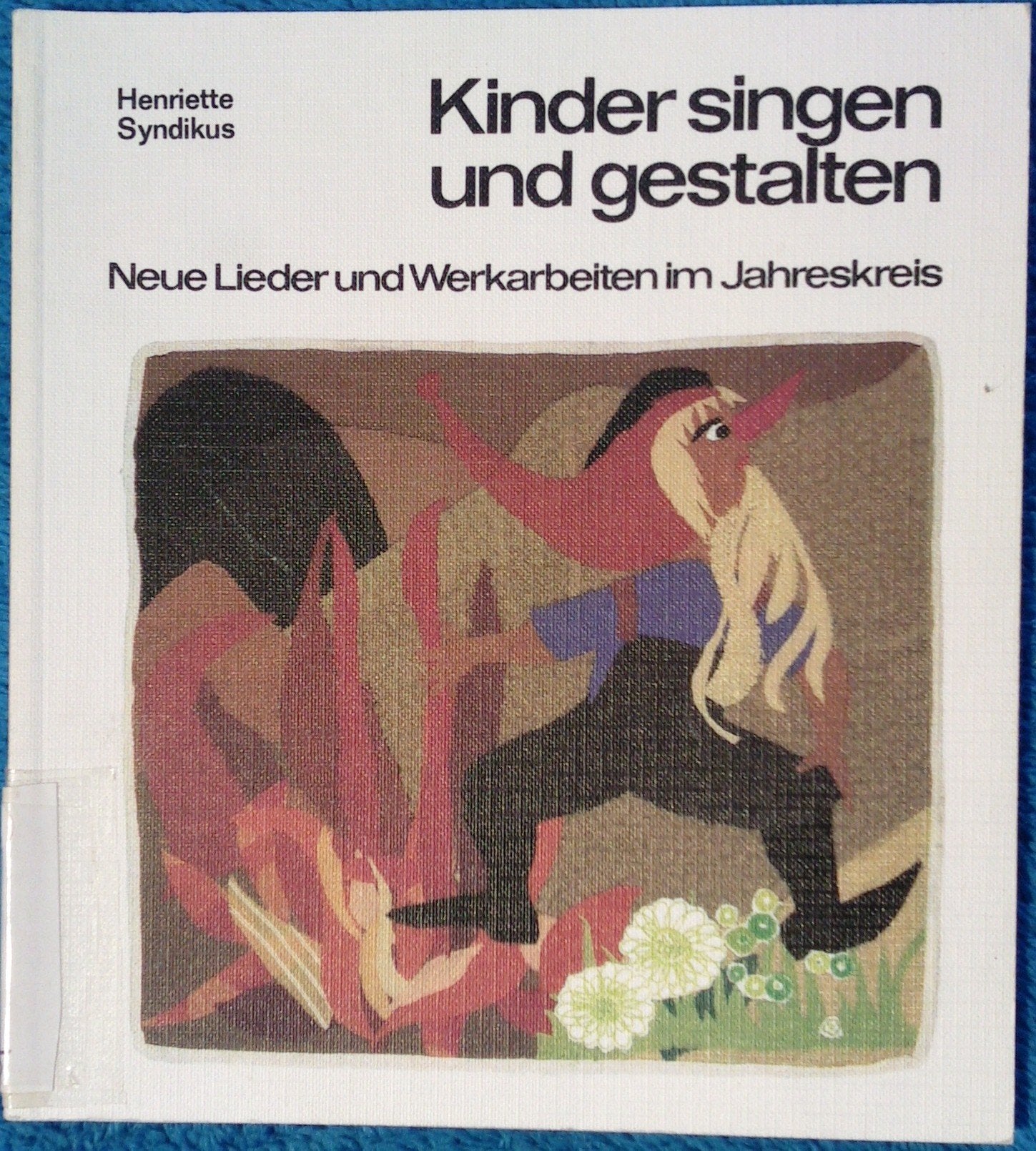 Kinder singen und gestalten. Neue Lieder und Werkarbeiten im Jahreskreis Books