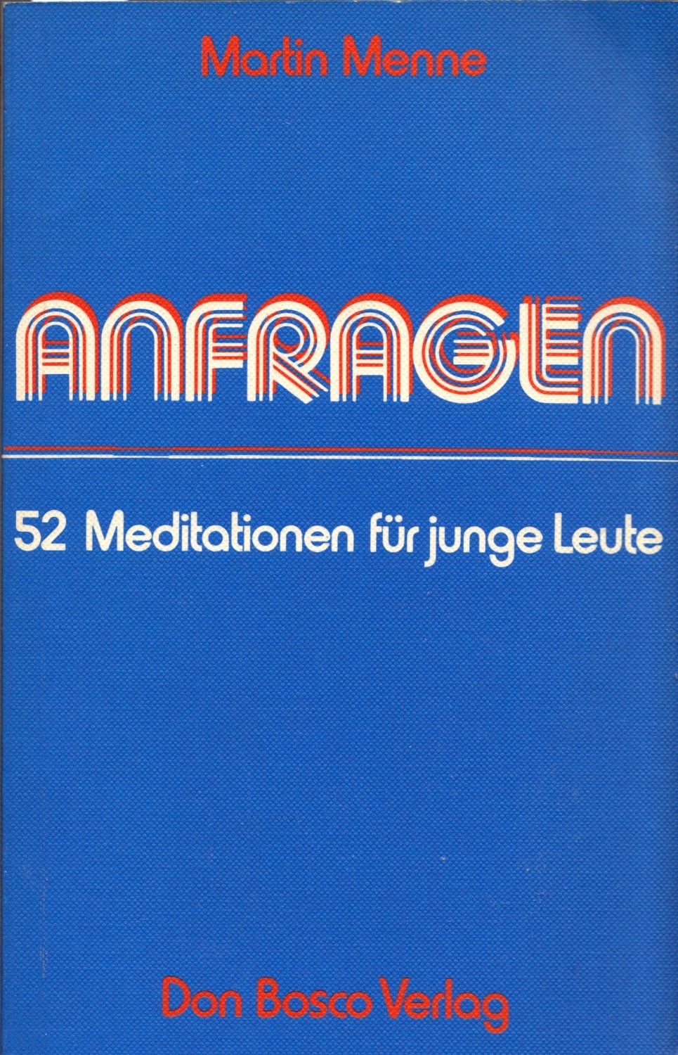 Anfragen. 52 Meditationen für junge Leute Books