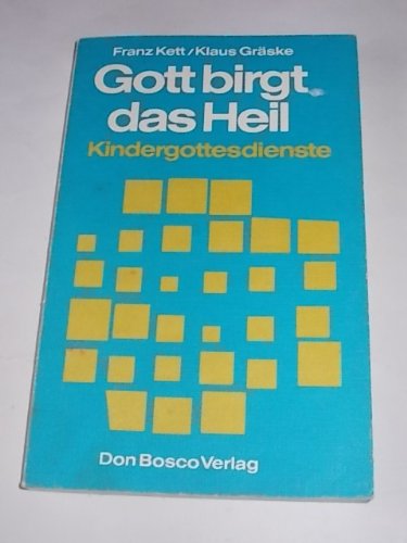 Gott birgt das Heil. Kindergottesdienste Books