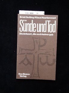 Sünde und Tod. Die Antwort, die noch keiner gab. 1. Auflage. Death & Mourning