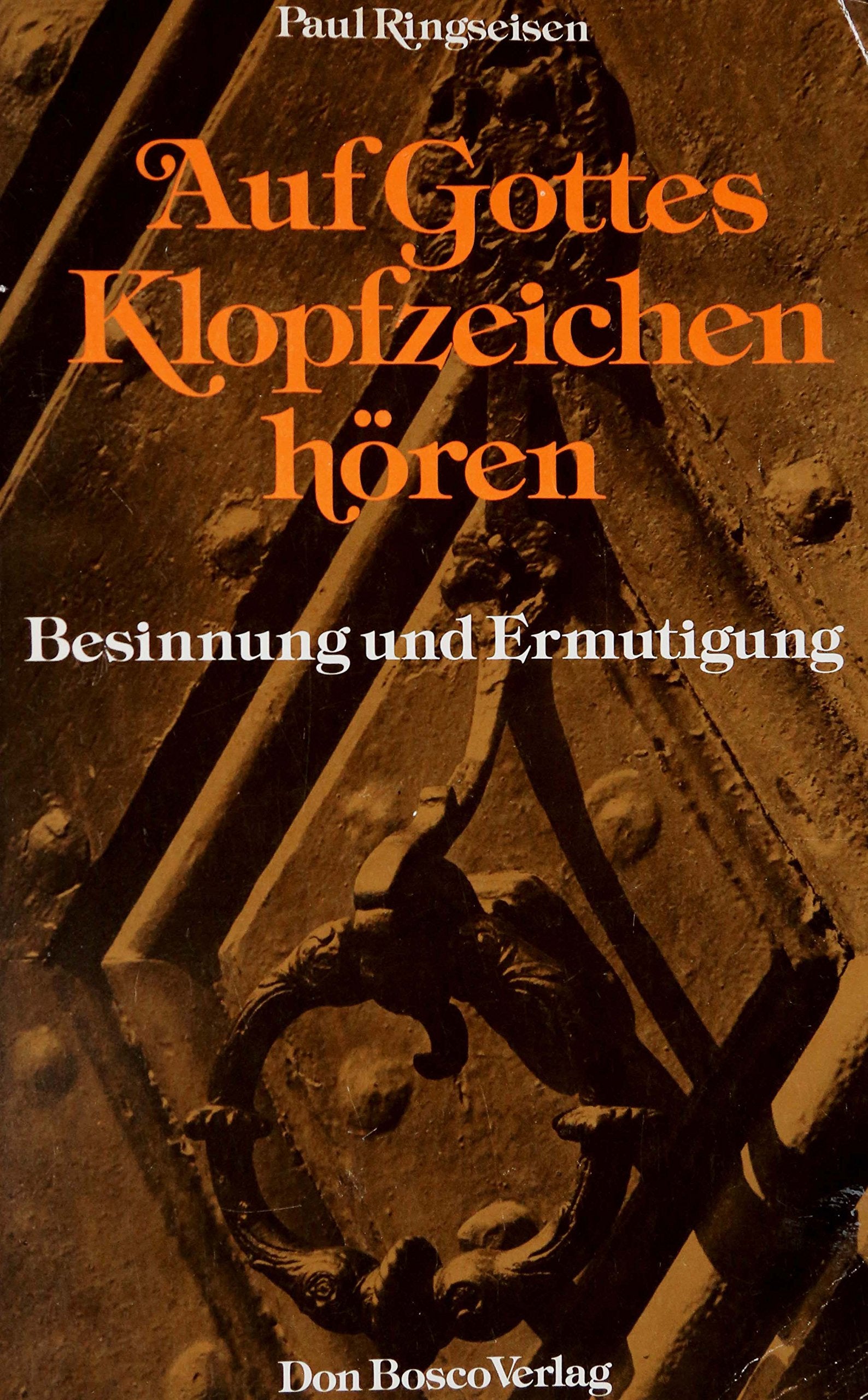Auf Gottes Klopfzeichen hören. Besinnung und Ermutigung Religion & Esotericism