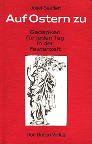 Auf Ostern zu. Gedanken für jeden Tag in der Fastenzeit Lifestyle