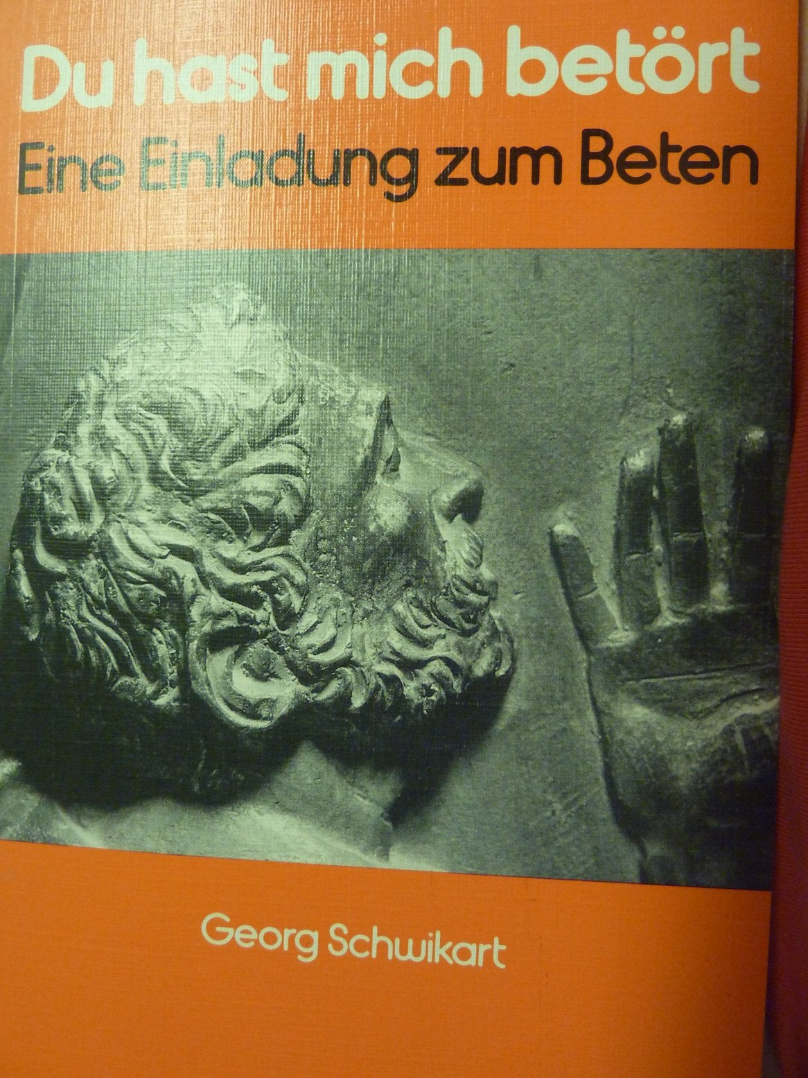 Du hast mich betört. Eine Einladung zum Beten Books