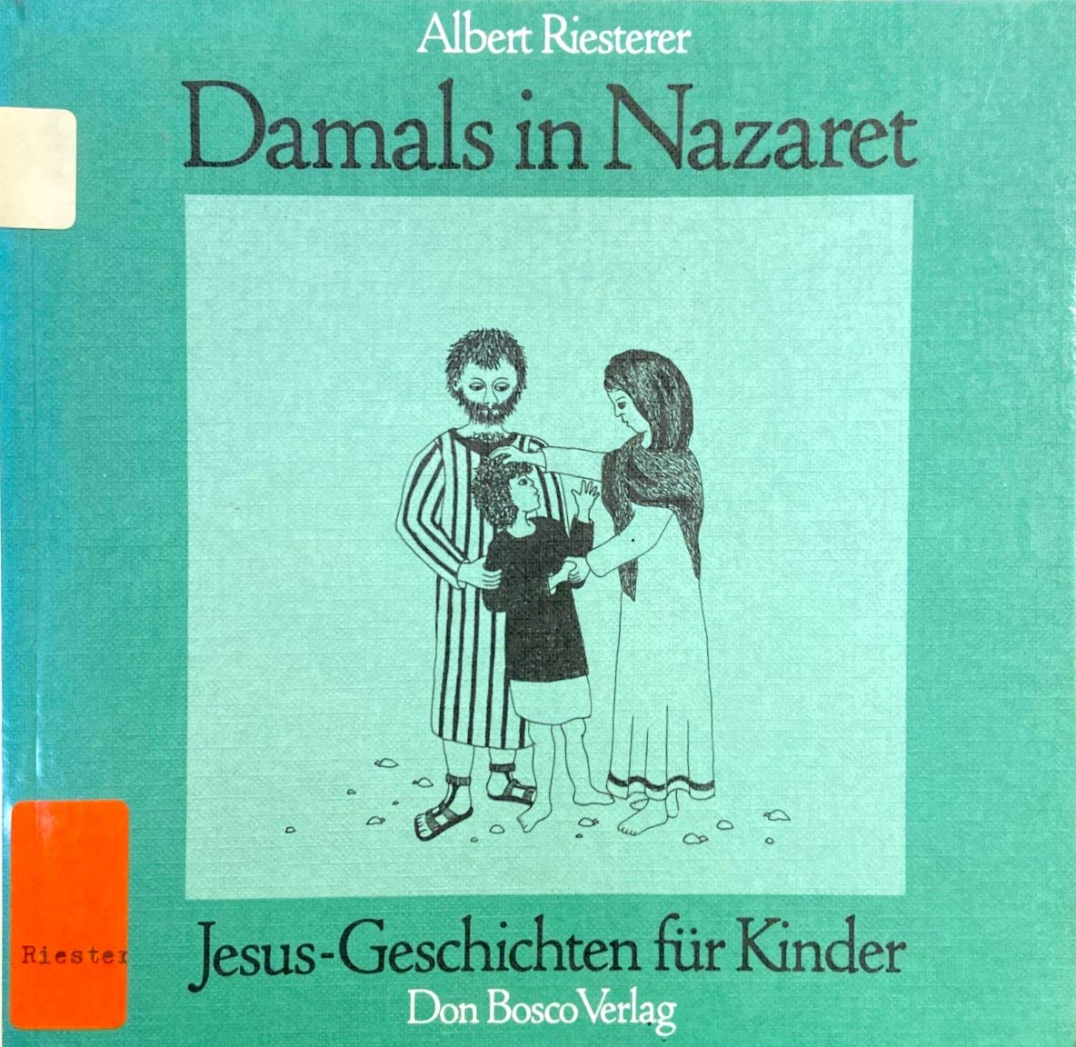 Damals in Nazaret. Jesus-Geschichten für Kinder Books