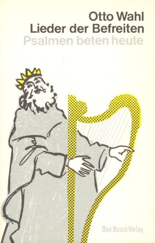 Lieder der Befreiten. Psalmen beten heute Books