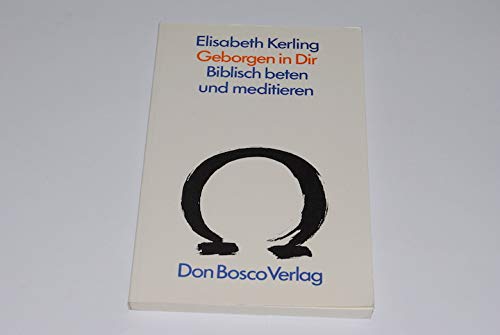 Geborgen in Dir. Biblisch beten und meditieren Books