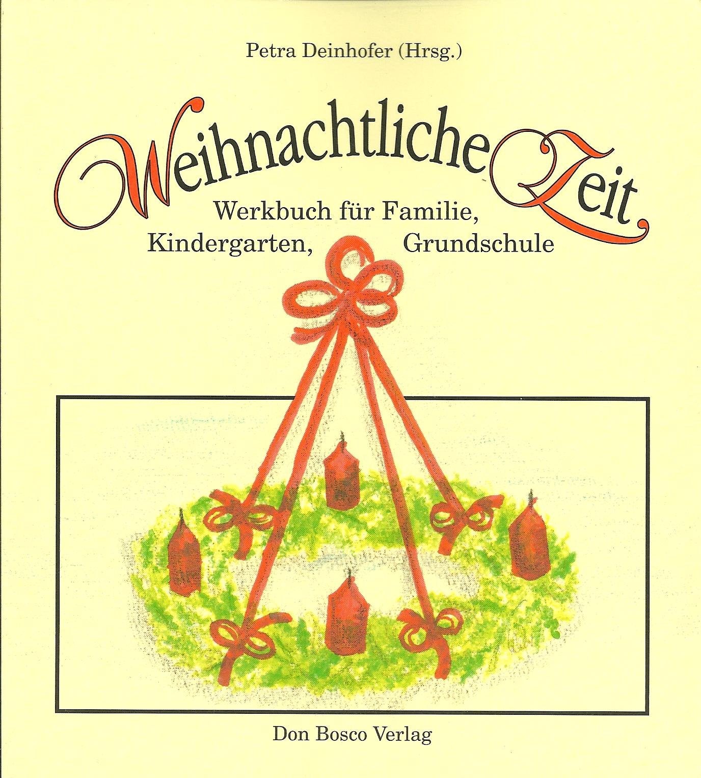 Weihnachtliche Zeit. Werkbuch für Familie, Kindergarten und Grundschule Contemporary literature