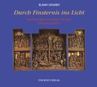 Durch Finsternis ins Licht: Meditationen zu Leiden, Sterben und Auferstehen Religion & Esotericism