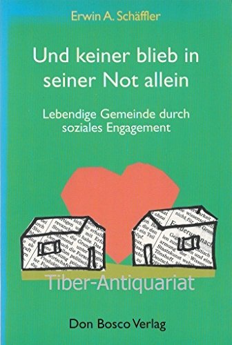 Und keiner blieb in seiner Not allein: Lebendige Gemeinde durch soziales Engagament Books