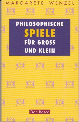 Philosophische Spiele für groß und klein Education & Training