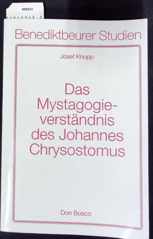 Das Mystagogieverständnis des Johannes Chrysostomus Science