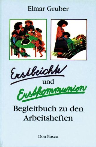 Erstbeichte und Erstkommunion: Begleitbuch zu den Arbeitsheften Education & Training