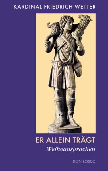 Er allein trägt: Weiheansprachen: Weiheansprachen. Hrsg. v. Fritz Weidmann Film, Art & Culture