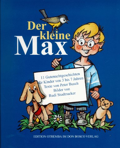 Der kleine Max. 11 Gutenachtgeschichten für Kinder von 3 bis 7 Jahren book